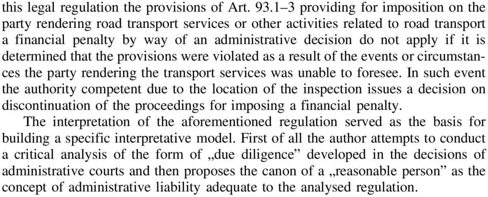 is determined that the provisions were violated as a result of the events or circumstances the party rendering the transport services was unable to foresee.