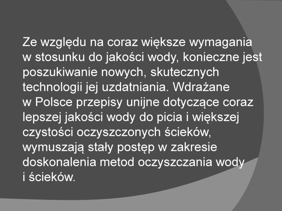 Wdrażane w Polsce przepisy unijne dotyczące coraz lepszej jakości wody do picia i