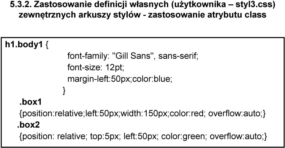 body1 { font-family: "Gill Sans", sans-serif; font-size: 12pt; margin-left:50px;color:blue;