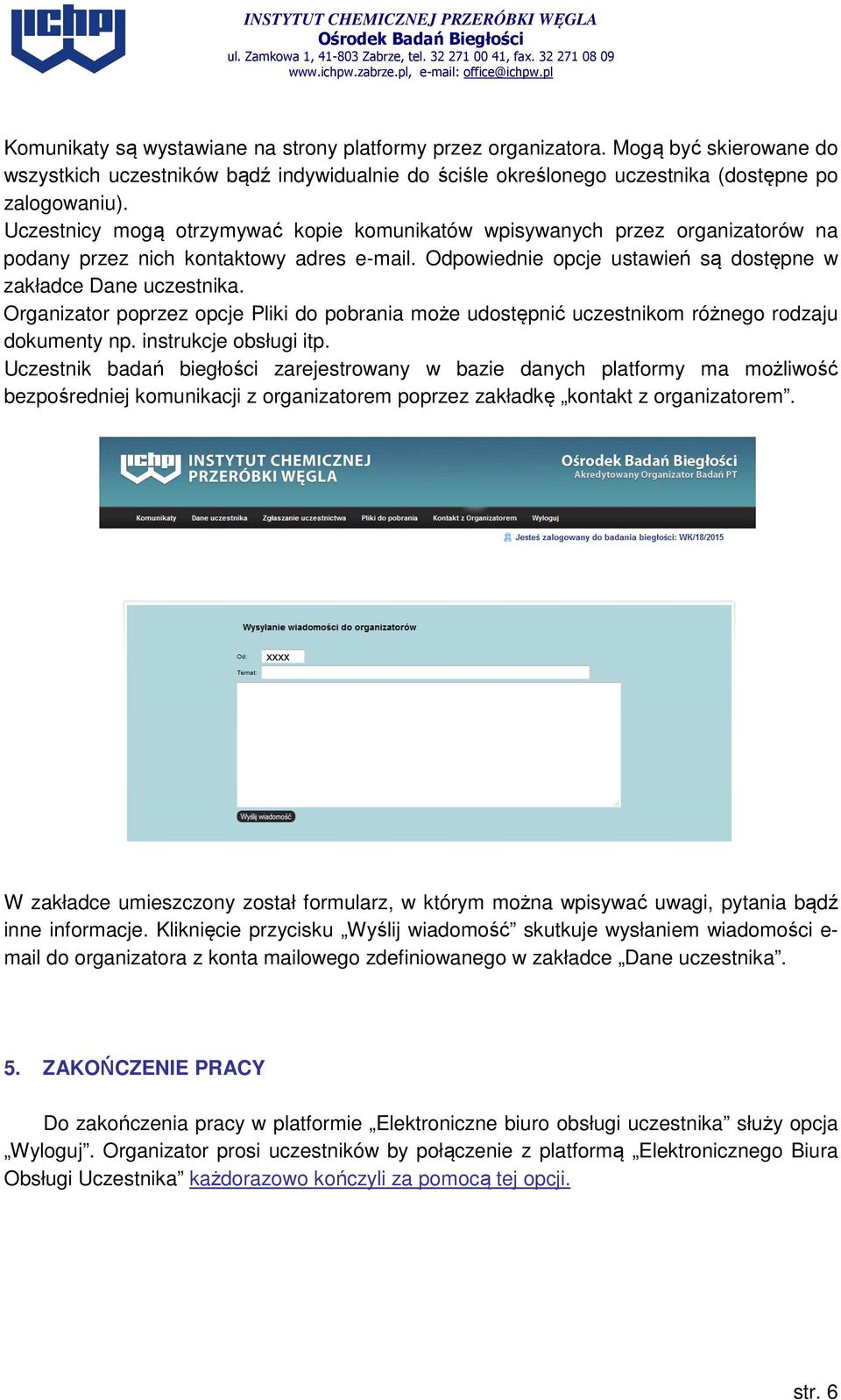 Organizator poprzez opcje Pliki do pobrania może udostępnić uczestnikom różnego rodzaju dokumenty np. instrukcje obsługi itp.