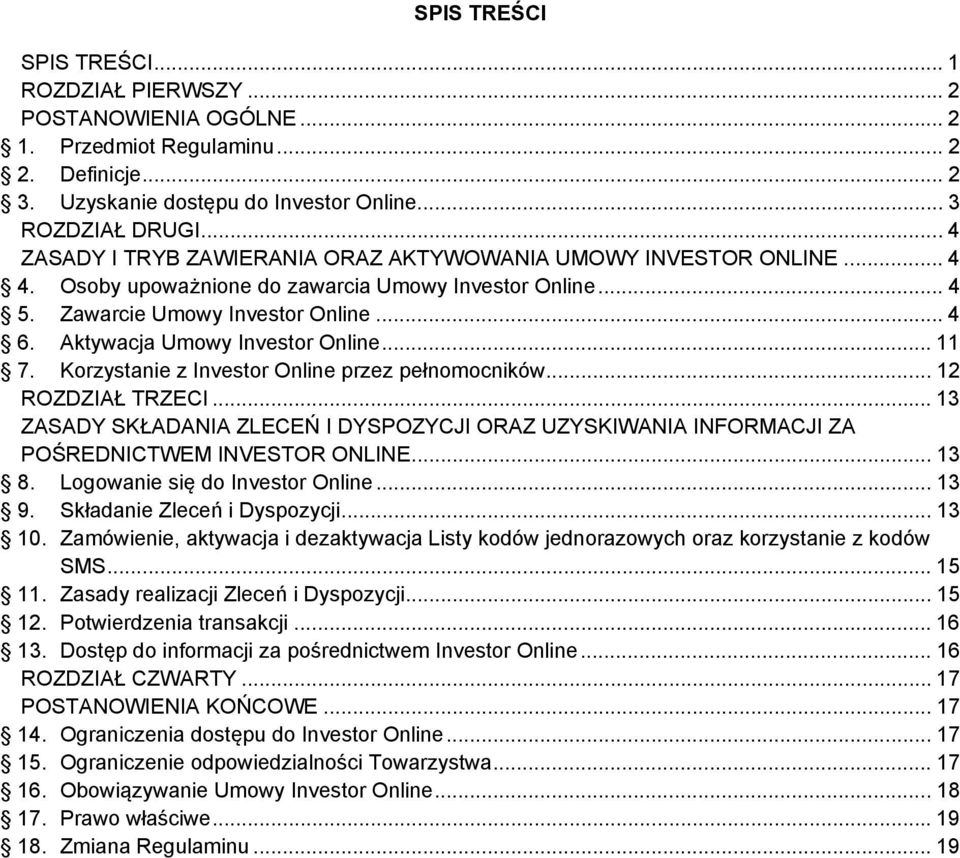 Aktywacja Umowy Investor Online... 11 7. Korzystanie z Investor Online przez pełnomocników... 12 ROZDZIAŁ TRZECI.