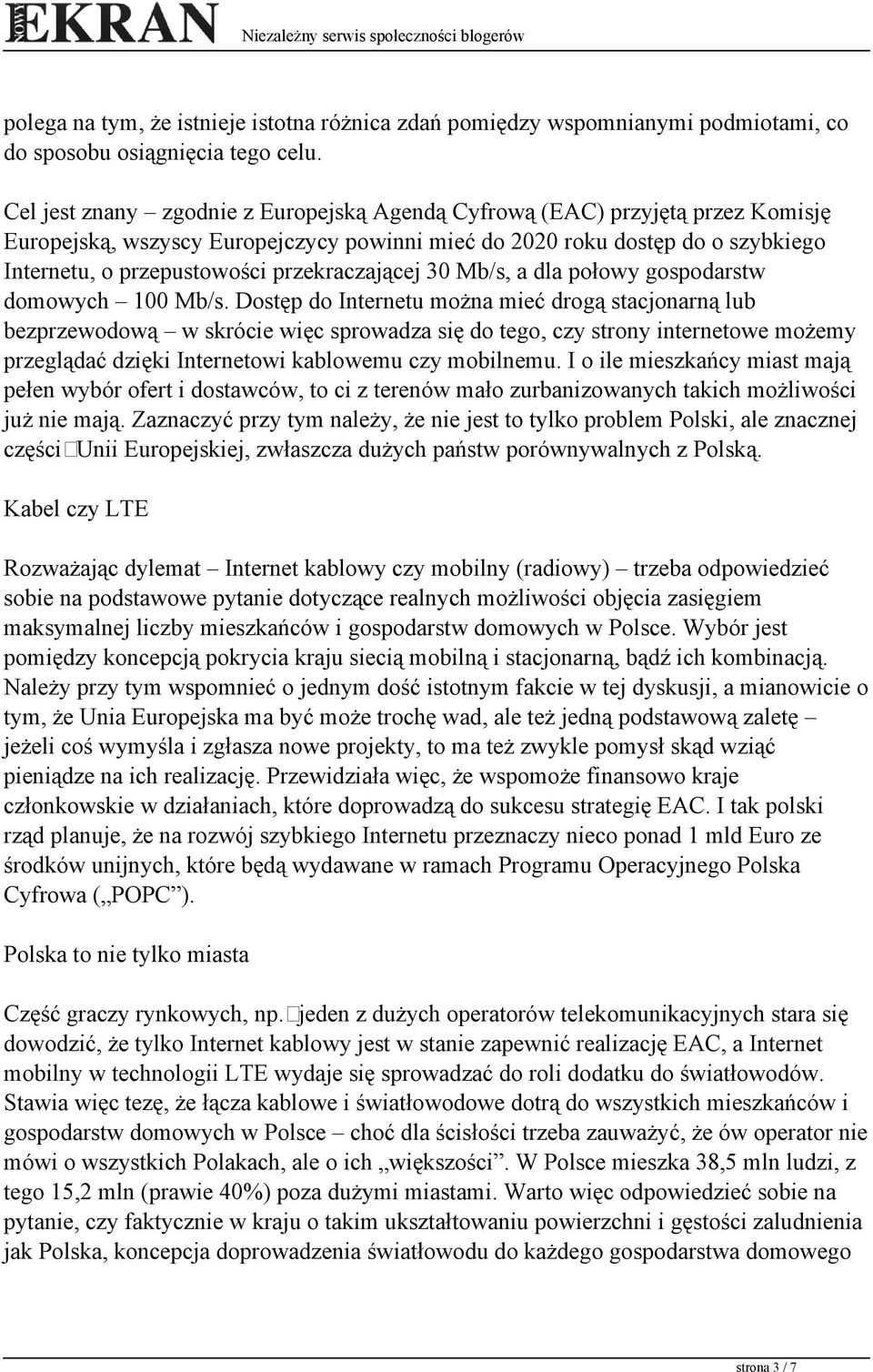 przekraczającej 30 Mb/s, a dla połowy gospodarstw domowych 100 Mb/s.