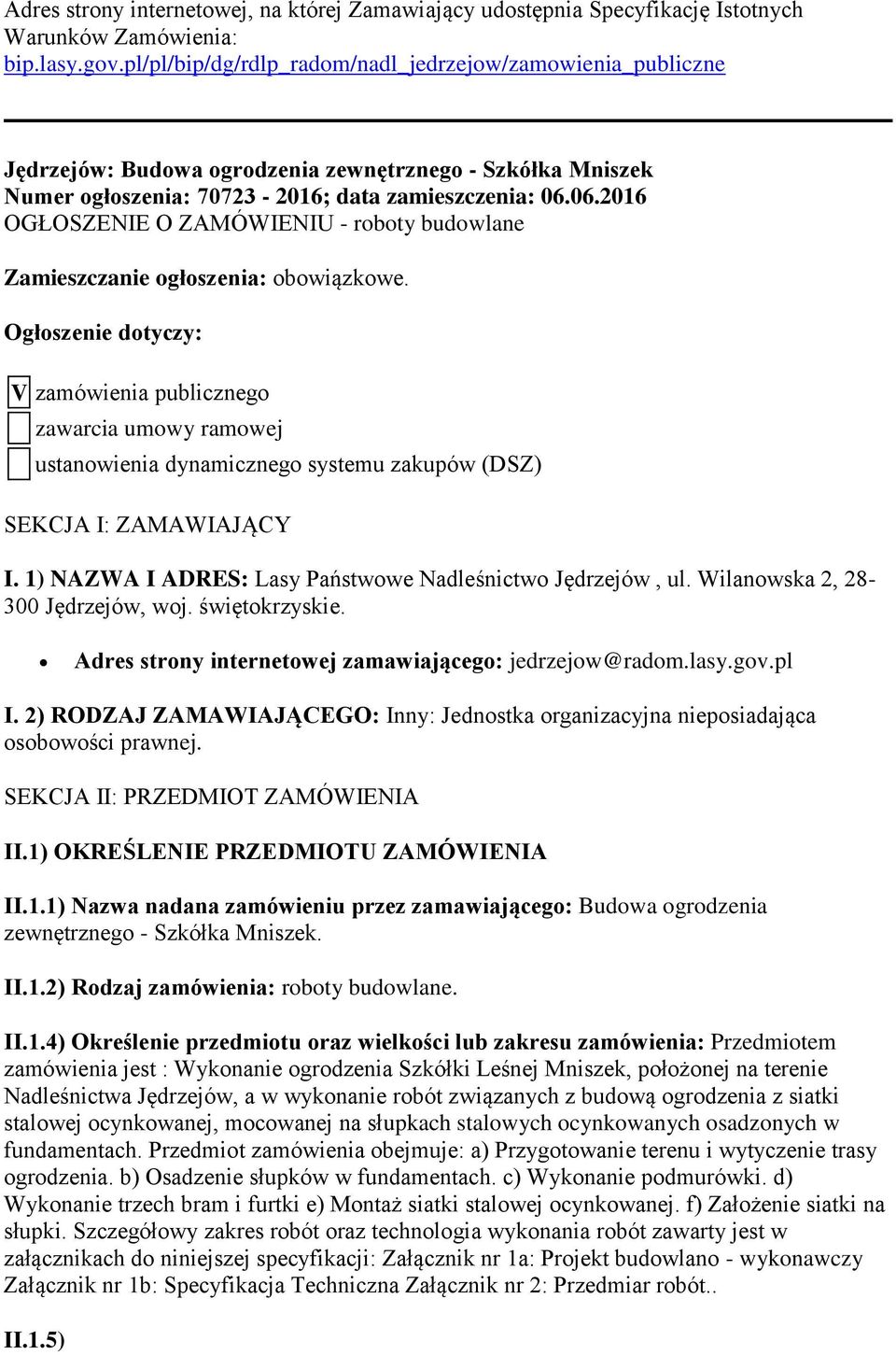 06.2016 OGŁOSZENIE O ZAMÓWIENIU - roboty budowlane Zamieszczanie ogłoszenia: obowiązkowe.