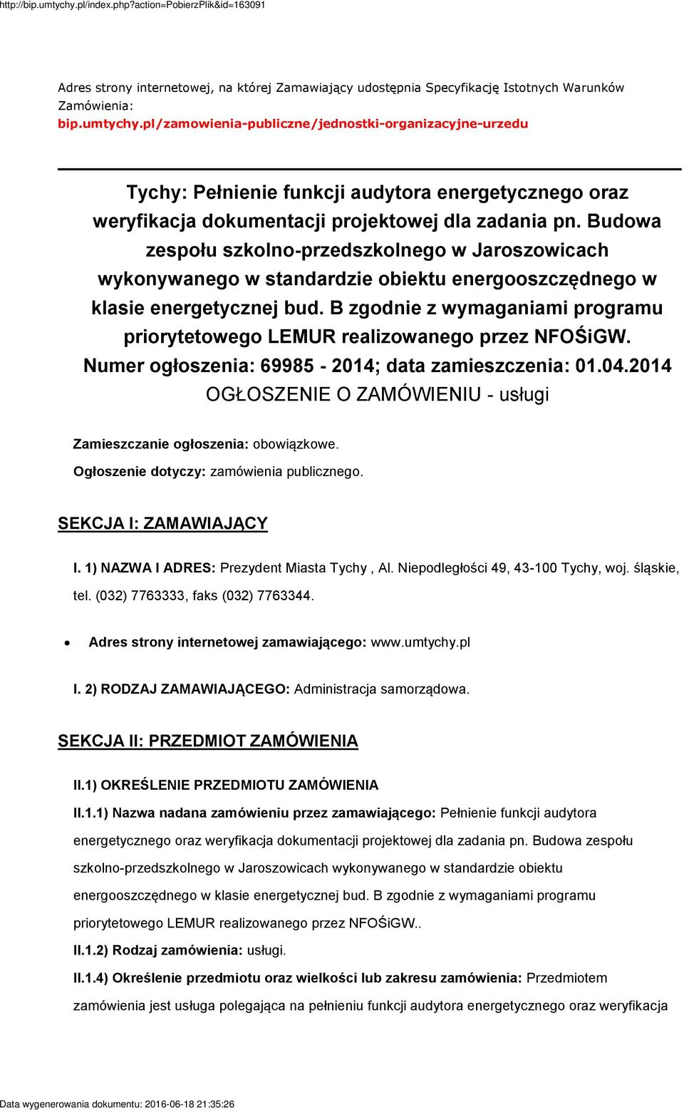 Budowa zespołu szkolno-przedszkolnego w Jaroszowicach wykonywanego w standardzie obiektu energooszczędnego w klasie energetycznej bud.