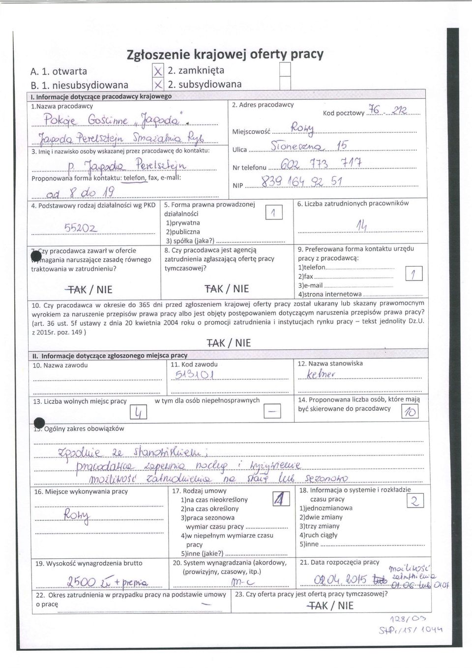 Liczba zatrudnionych pracownik6w dziatalnoici I a I 1)prywatna 5\202 4lt 2)publiczna 3) sp6lka (iaka?)... Xzv oracodawca zawarl w ofercie 8. Czy pracodawca jest agencja 9.