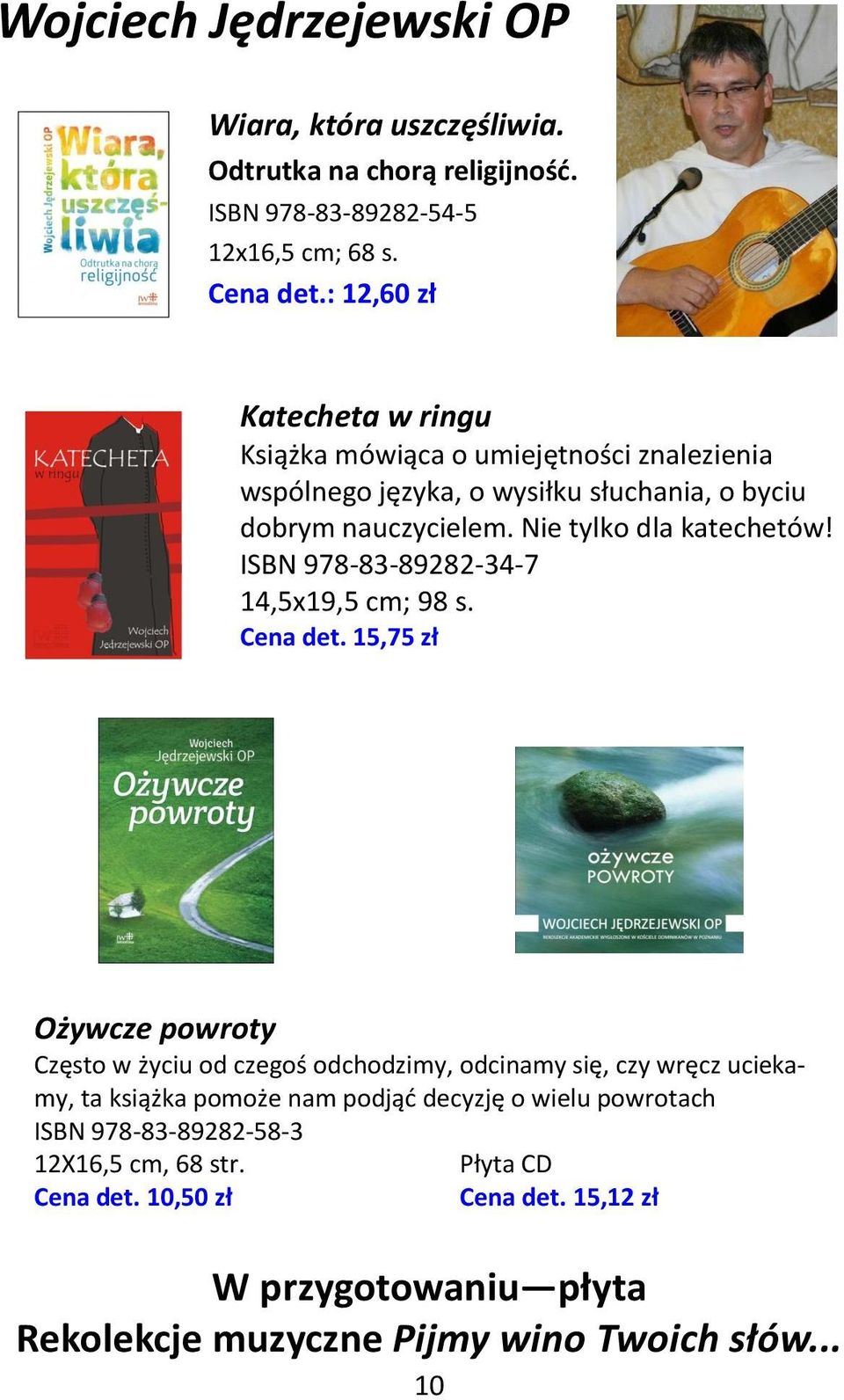 ISBN 978-83-89282-34-7 14,5x19,5 cm; 98 s. Cena det.