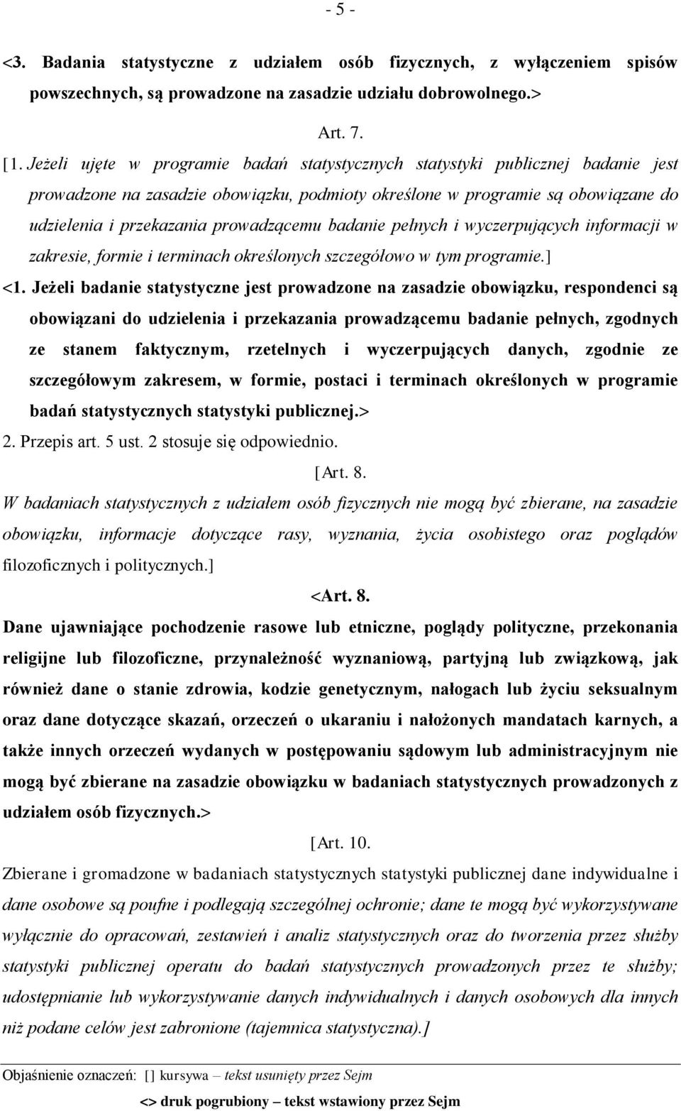 prowadzącemu badanie pełnych i wyczerpujących informacji w zakresie, formie i terminach określonych szczegółowo w tym programie.] <1.