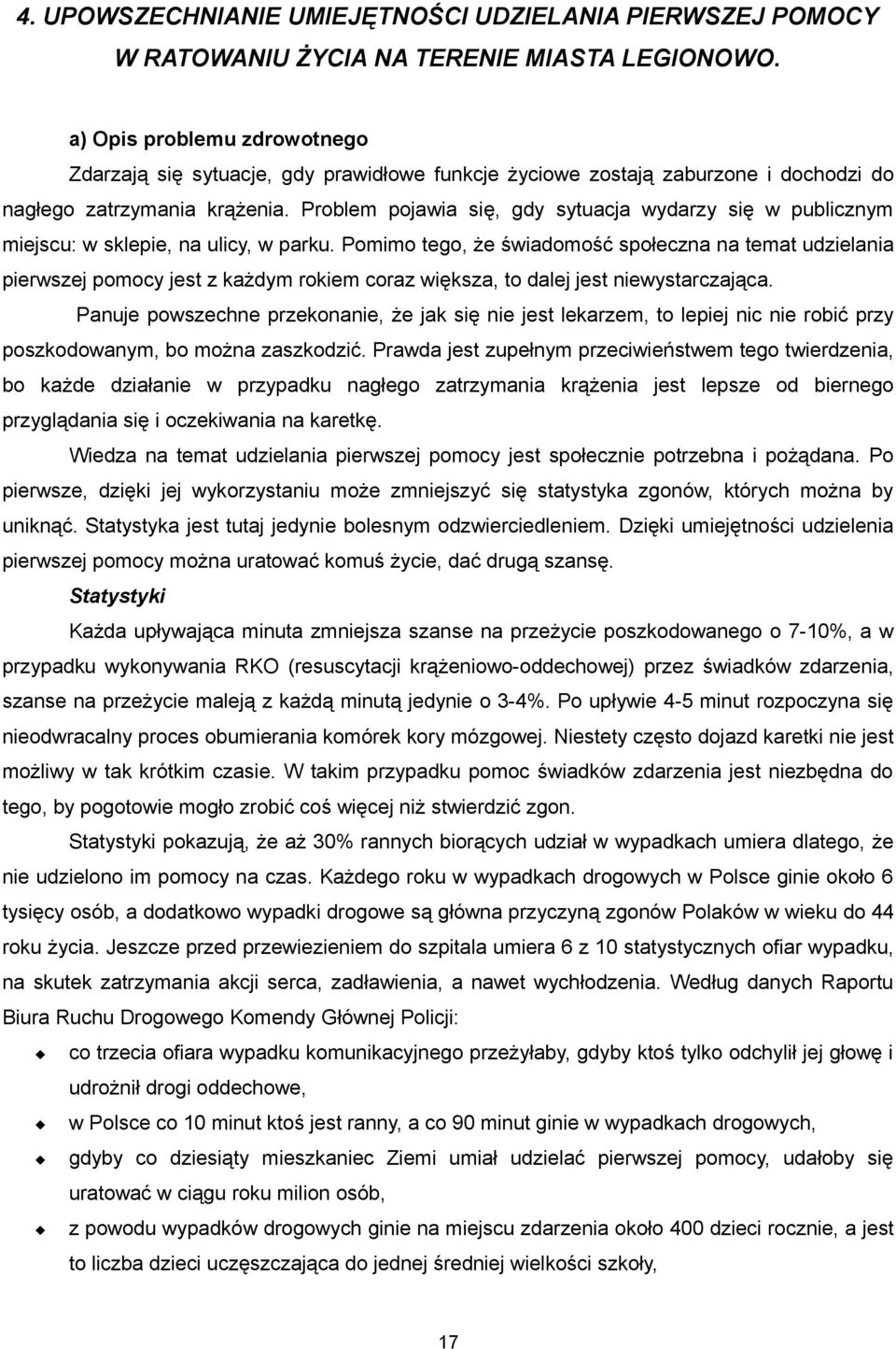 Problem pojawia się, gdy sytuacja wydarzy się w publicznym miejscu: w sklepie, na ulicy, w parku.