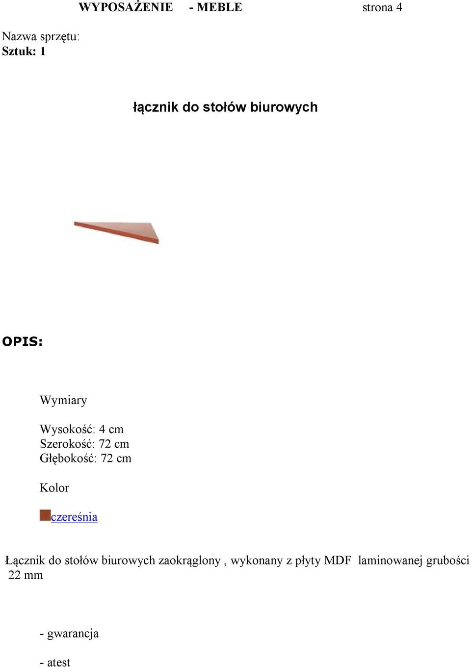 Głębokość: 72 cm Kolor Łącznik do stołów