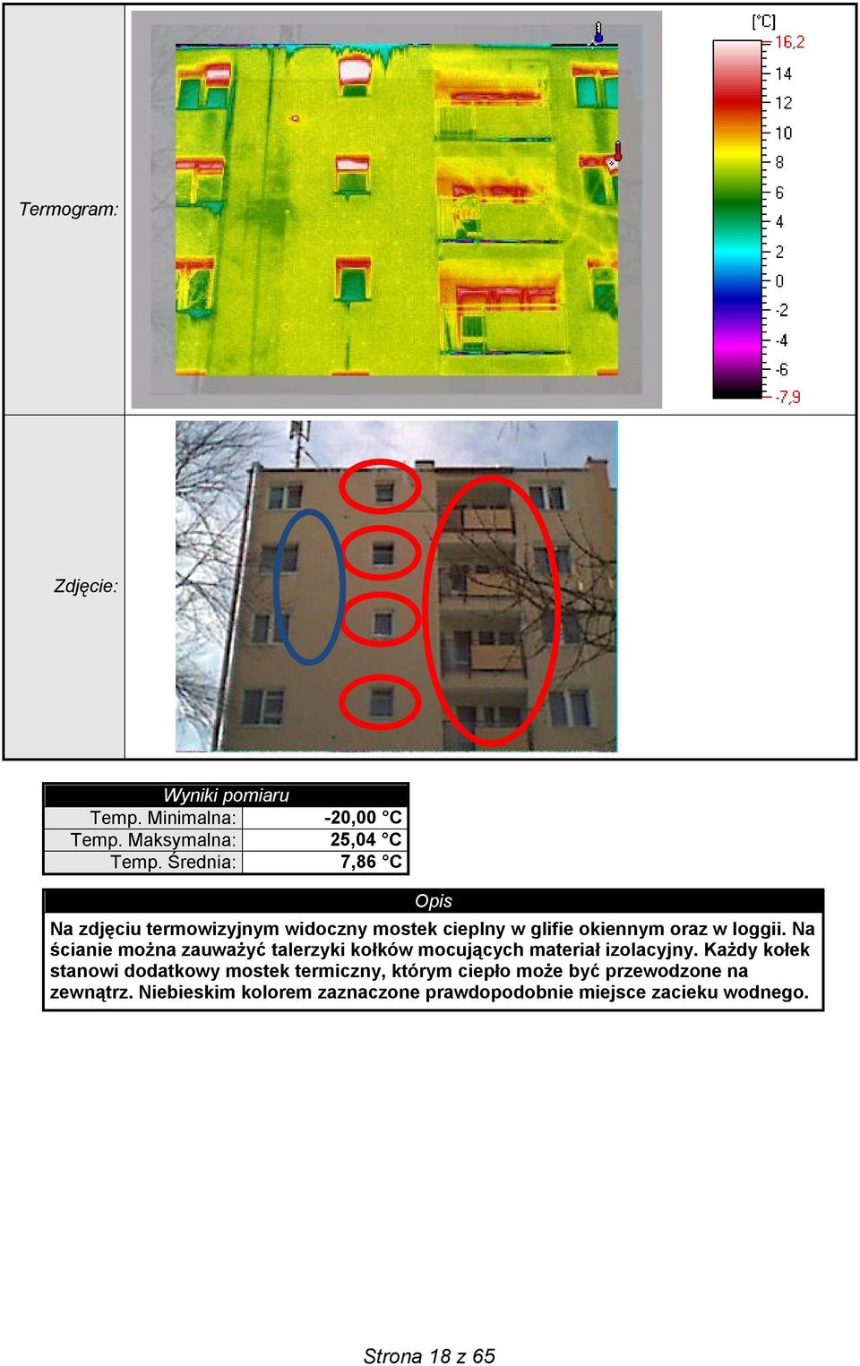 Na ścianie można zauważyć talerzyki kołków mocujących materiał izolacyjny.