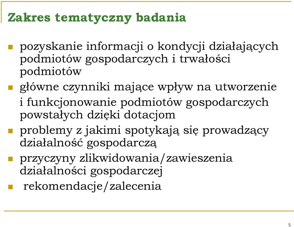 gospodarczych powstałych dzięki dotacjom problemy z jakimi spotykają się prowadzący działalność