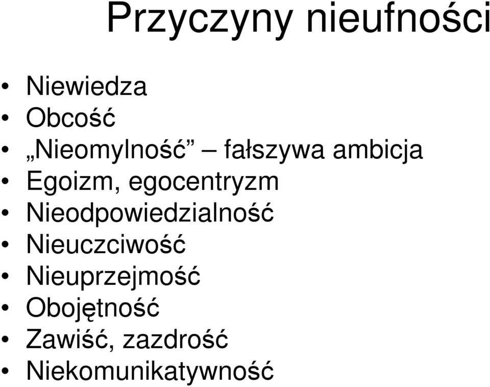 egocentryzm Nieodpowiedzialność Nieuczciwość