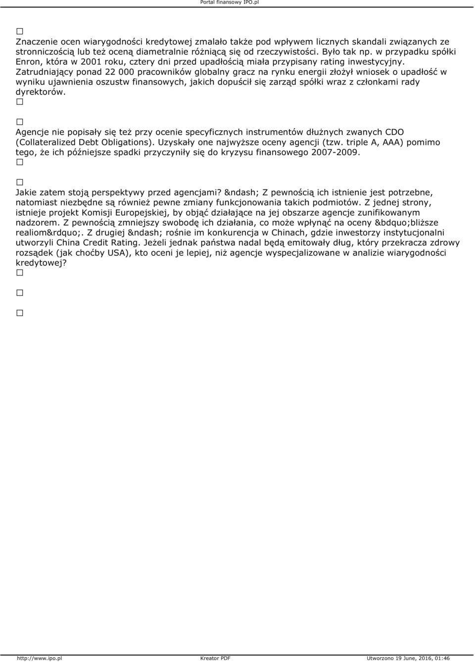 Zatrudniający ponad 22 000 pracowników globalny gracz na rynku energii złożył wniosek o upadłość w wyniku ujawnienia oszustw finansowych, jakich dopuścił się zarząd spółki wraz z członkami rady