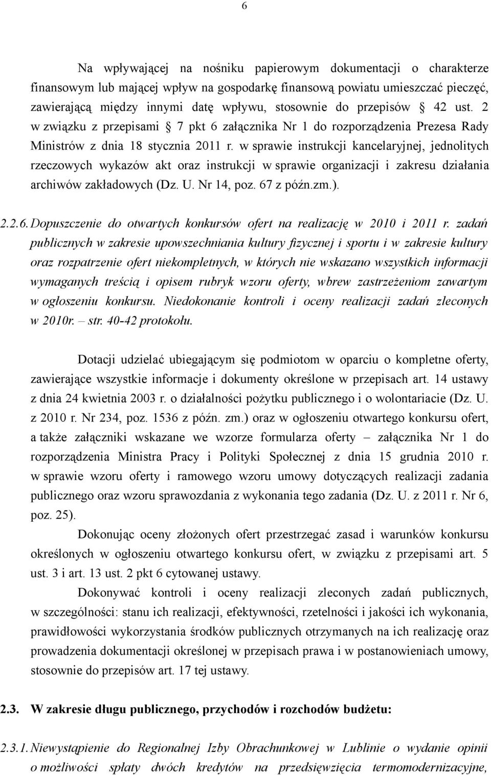 w sprawie instrukcji kancelaryjnej, jednolitych rzeczowych wykazów akt oraz instrukcji w sprawie organizacji i zakresu działania archiwów zakładowych (Dz. U. Nr 14, poz. 67