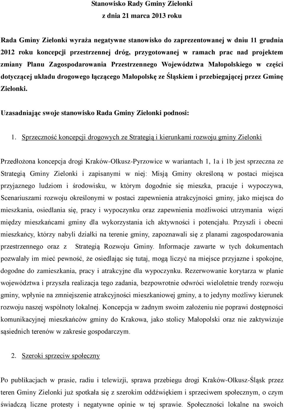 Zielonki. Uzasadniając swoje stanowisko Rada Gminy Zielonki podnosi: 1.