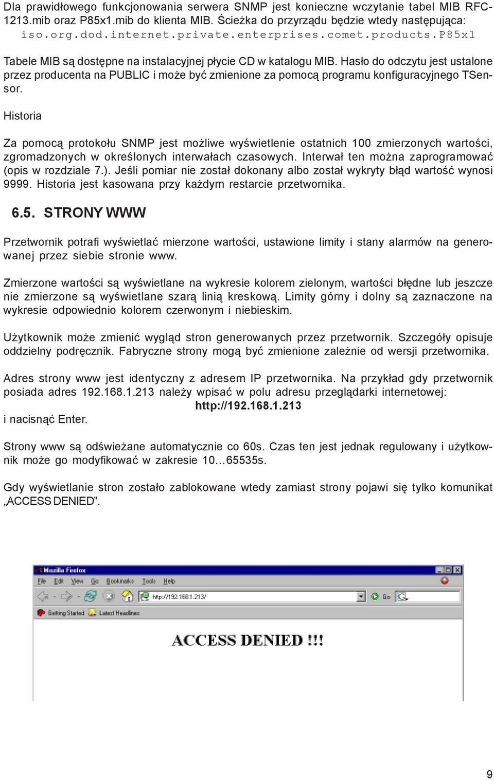 Has³o do odczytu jest ustalone przez producenta na PUBLIC i mo e byæ zmienione za pomoc¹ programu konfiguracyjnego TSensor.