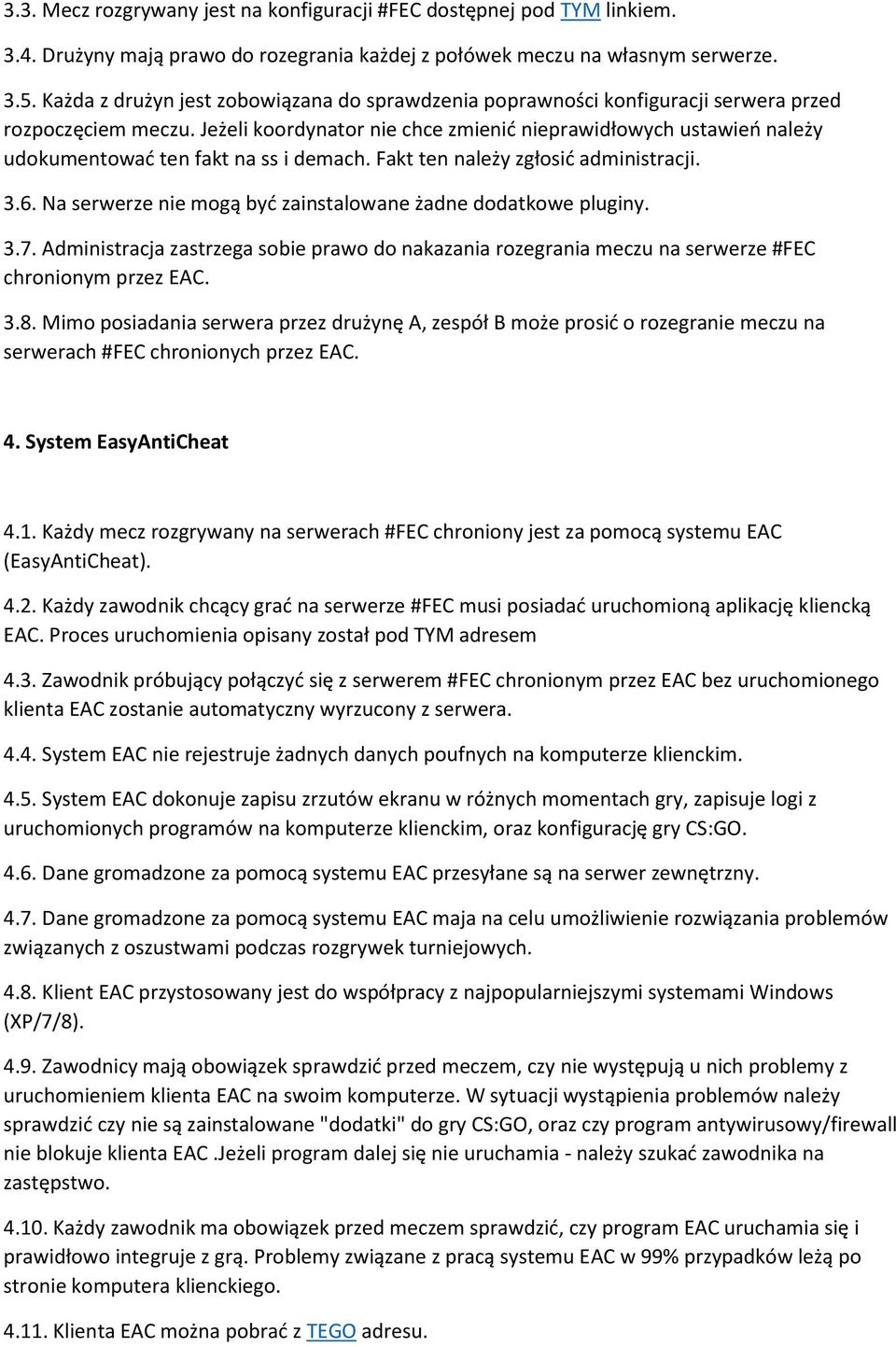 Jeżeli koordynator nie chce zmienić nieprawidłowych ustawień należy udokumentować ten fakt na ss i demach. Fakt ten należy zgłosić administracji. 3.6.