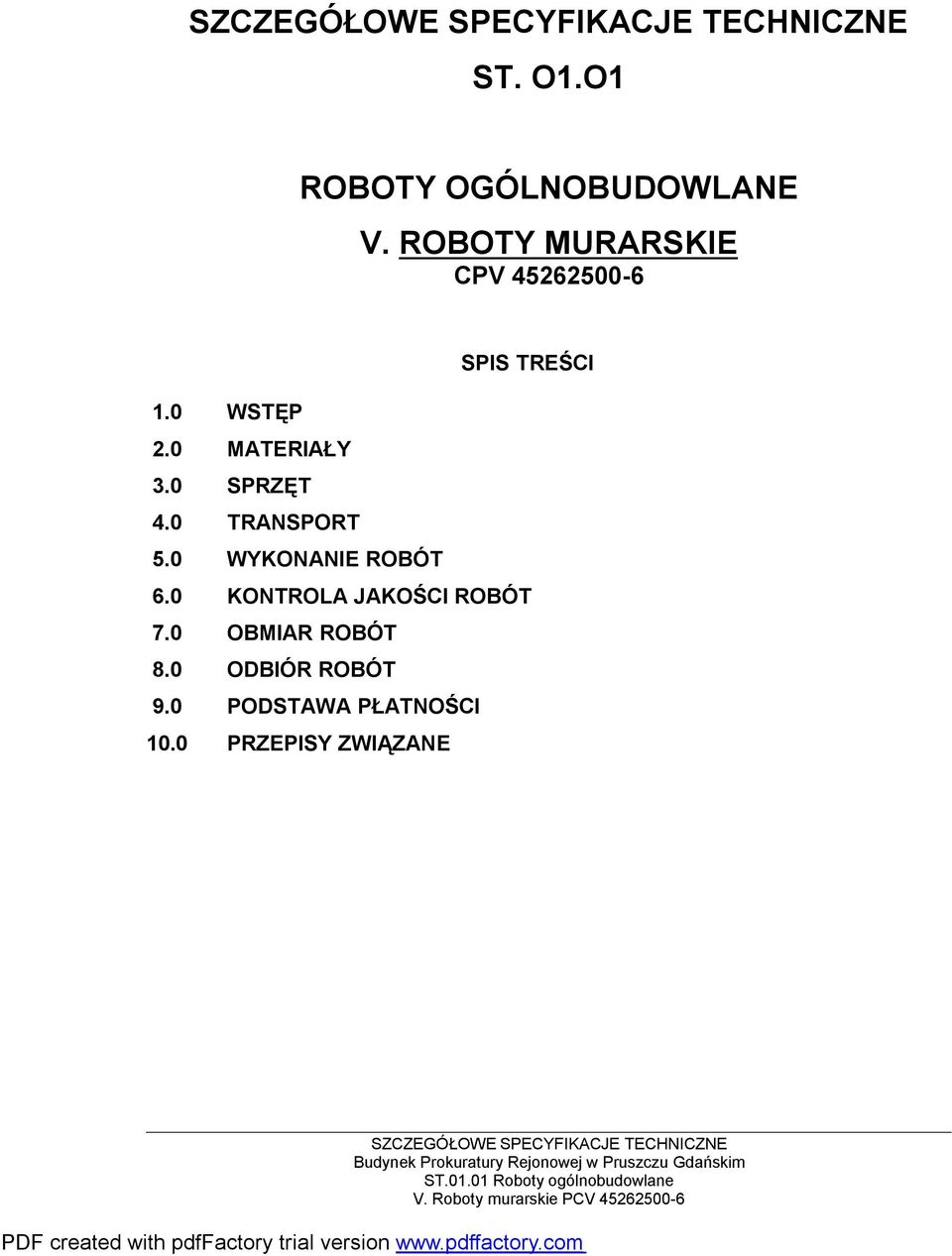 0 SPRZĘT 4.0 TRANSPORT 5.0 WYKONANIE ROBÓT 6.