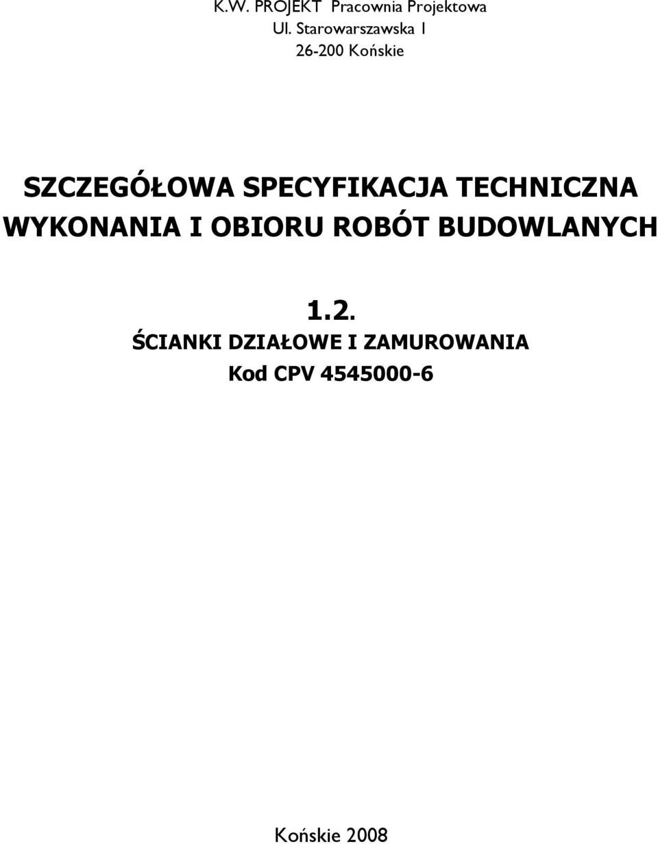 SPECYFIKACJA TECHNICZNA WYKONANIA I OBIORU ROBÓT