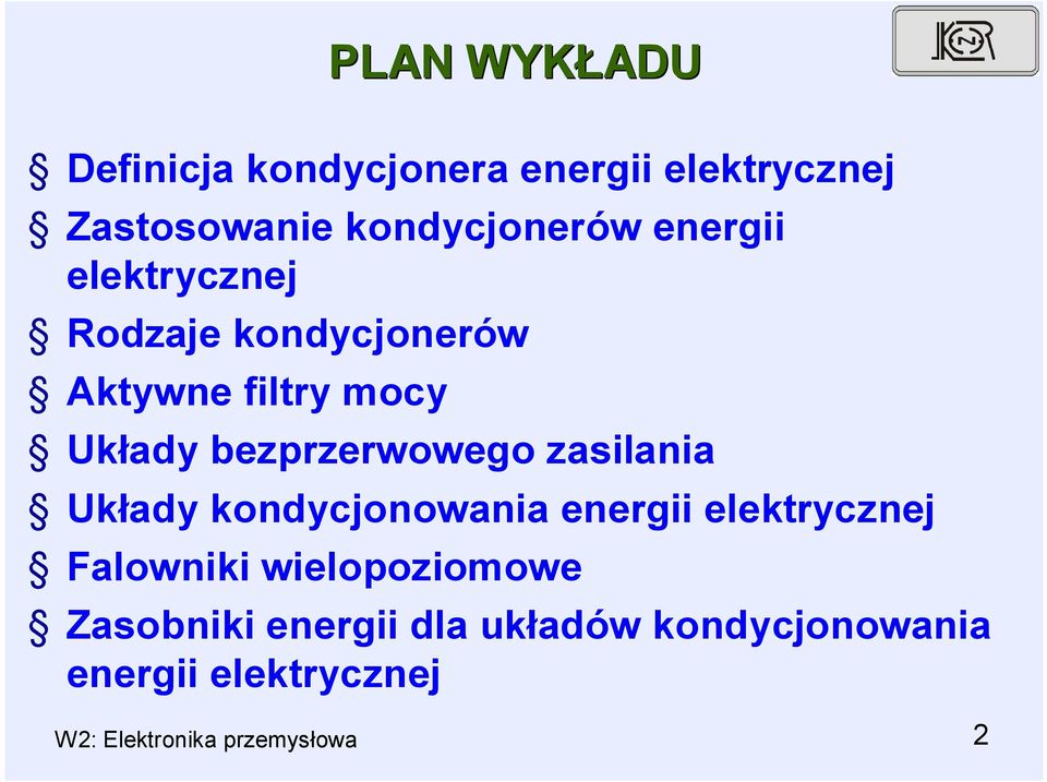 zasilania Układy kondycjonowania energii elektrycznej Falowniki wielopoziomowe