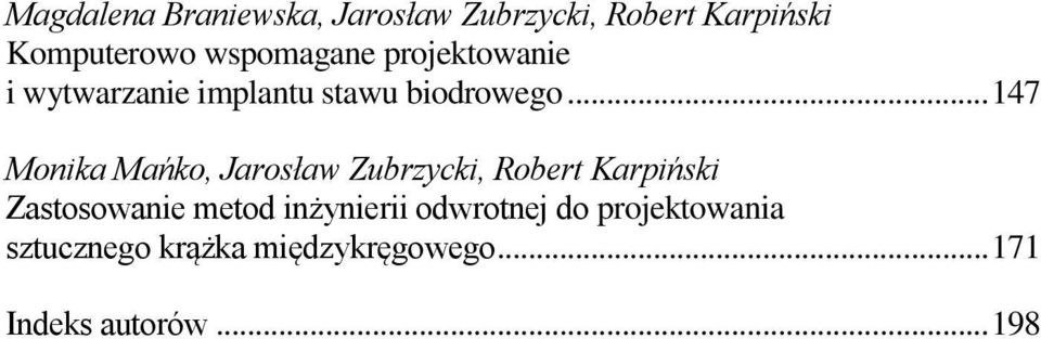 .. 147 Monika Mańko, Jarosław Zubrzycki, Robert Karpiński Zastosowanie metod