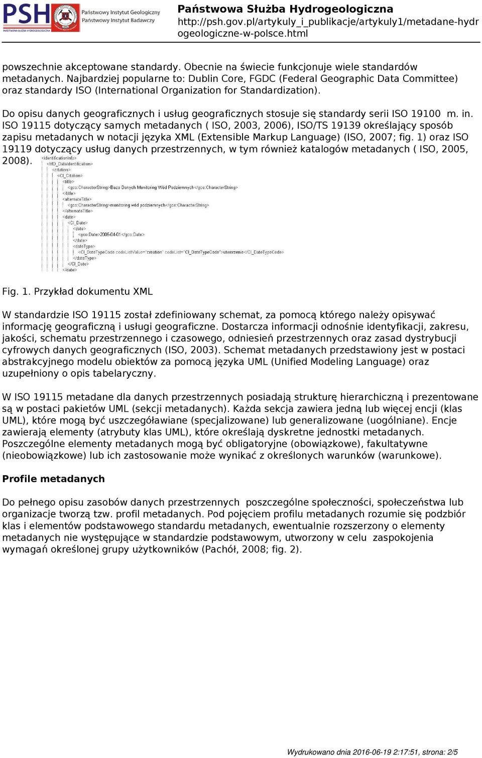 Do opisu danych geograficznych i usług geograficznych stosuje się standardy serii ISO 19100 m. in.