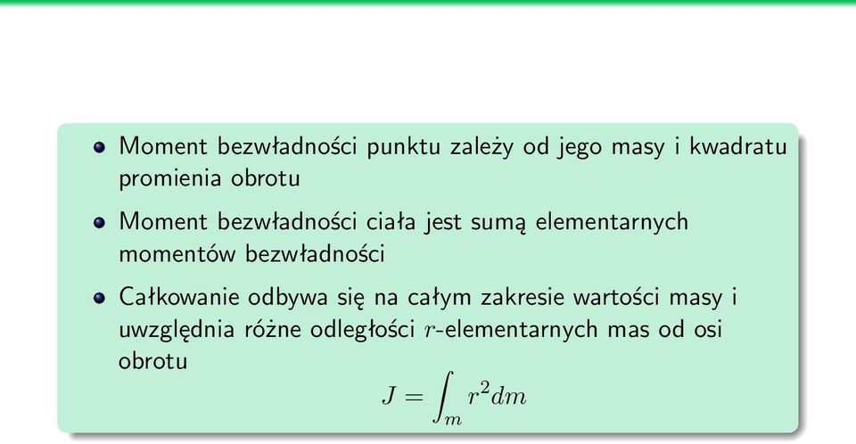 bezwładności Całkowanie odbywa się na całym zakresie wartości masy i