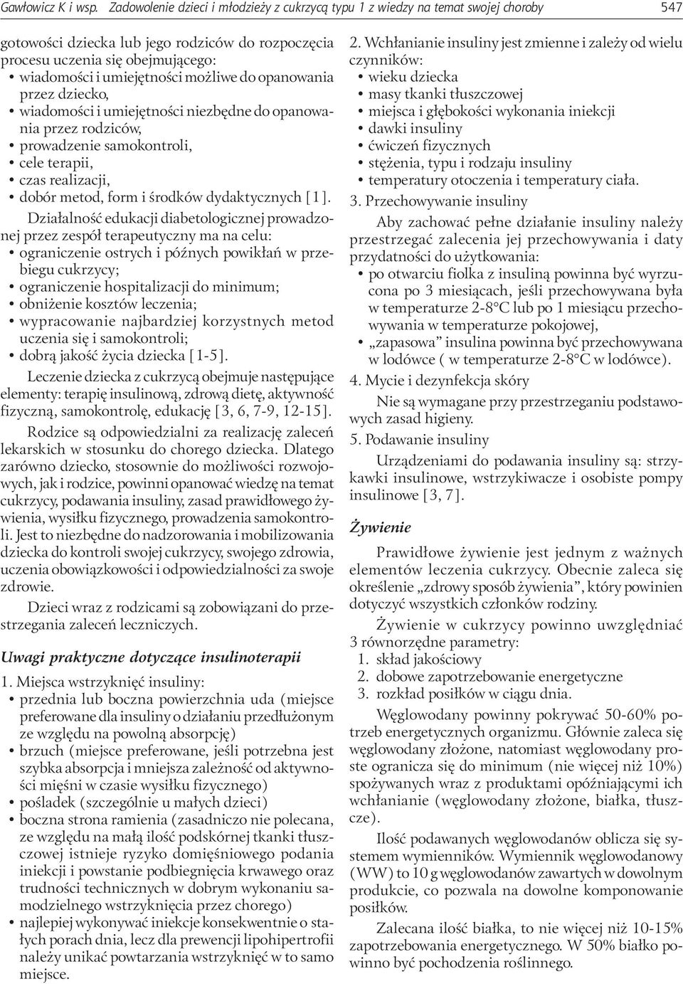 możliwe do opanowania przez dziecko, wiadomości i umiejętności niezbędne do opanowania przez rodziców, prowadzenie samokontroli, cele terapii, czas realizacji, dobór metod, form i środków