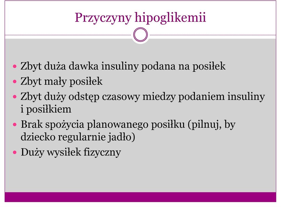 podaniem insuliny i posiłkiem Brak spożycia planowanego