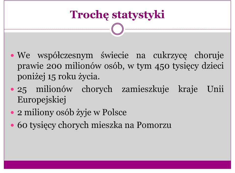 roku życia.