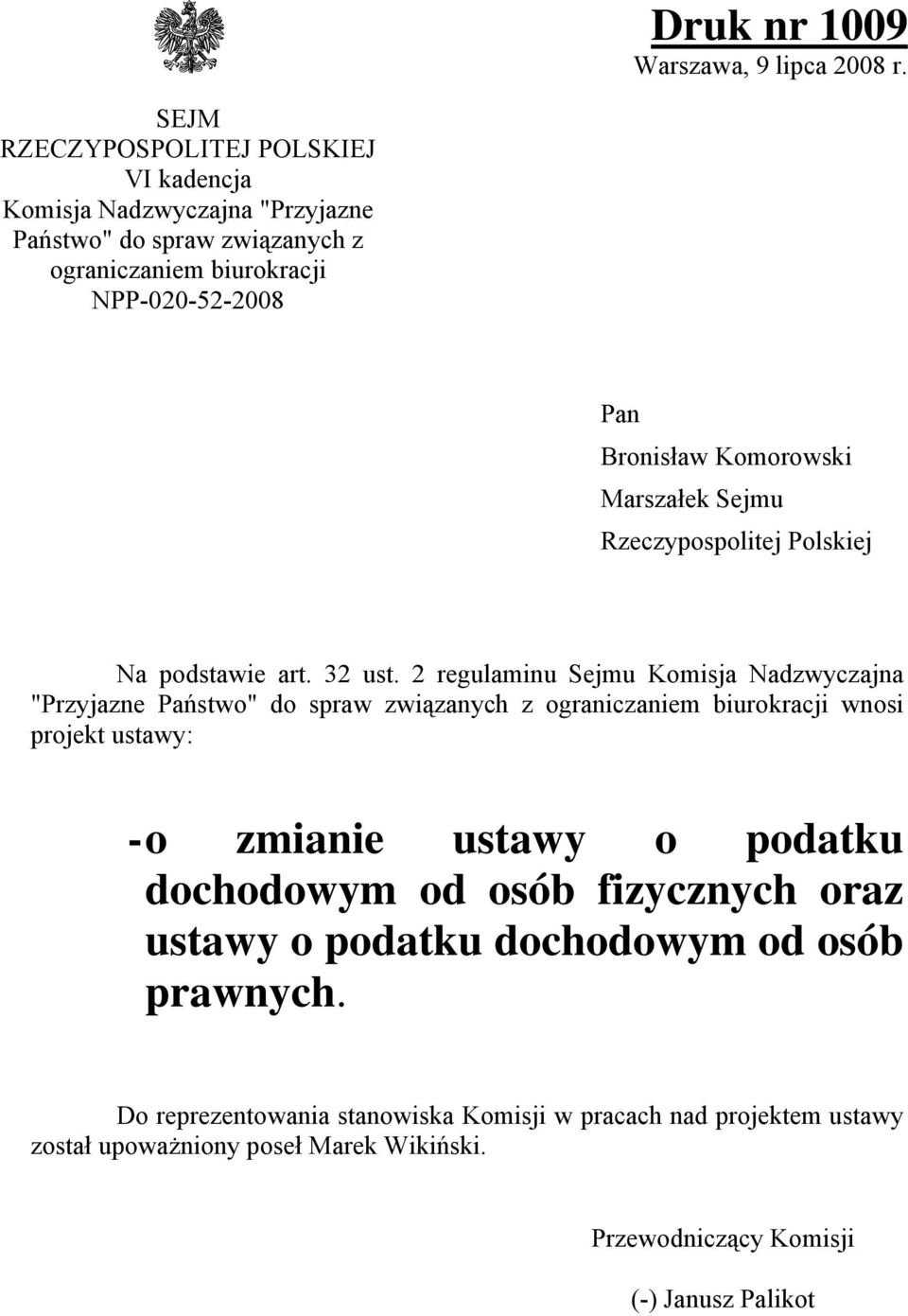 Komorowski Marszałek Sejmu Rzeczypospolitej Polskiej Na podstawie art. 32 ust.