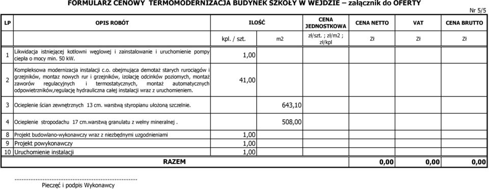 warstwą styropianu ułożoną szczelnie. 6,0 Ocieplenie stropodachu 7 cm.