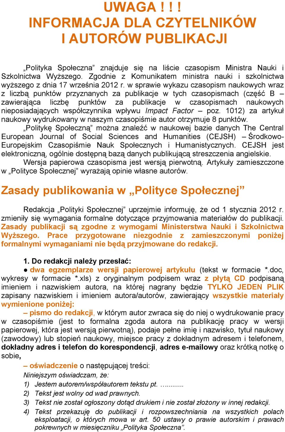 w sprawie wykazu czasopism naukowych wraz z liczbą punktów przyznanych za publikacje w tych czasopismach (część B zawierająca liczbę punktów za publikacje w czasopismach naukowych nieposiadających