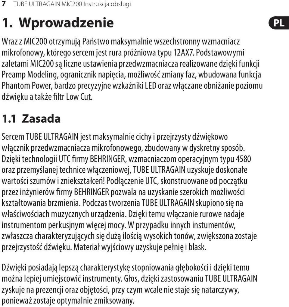 precyzyjne wzkaźniki LED oraz włączane obniżanie poziomu dźwięku a także filtr Low Cut. 1.