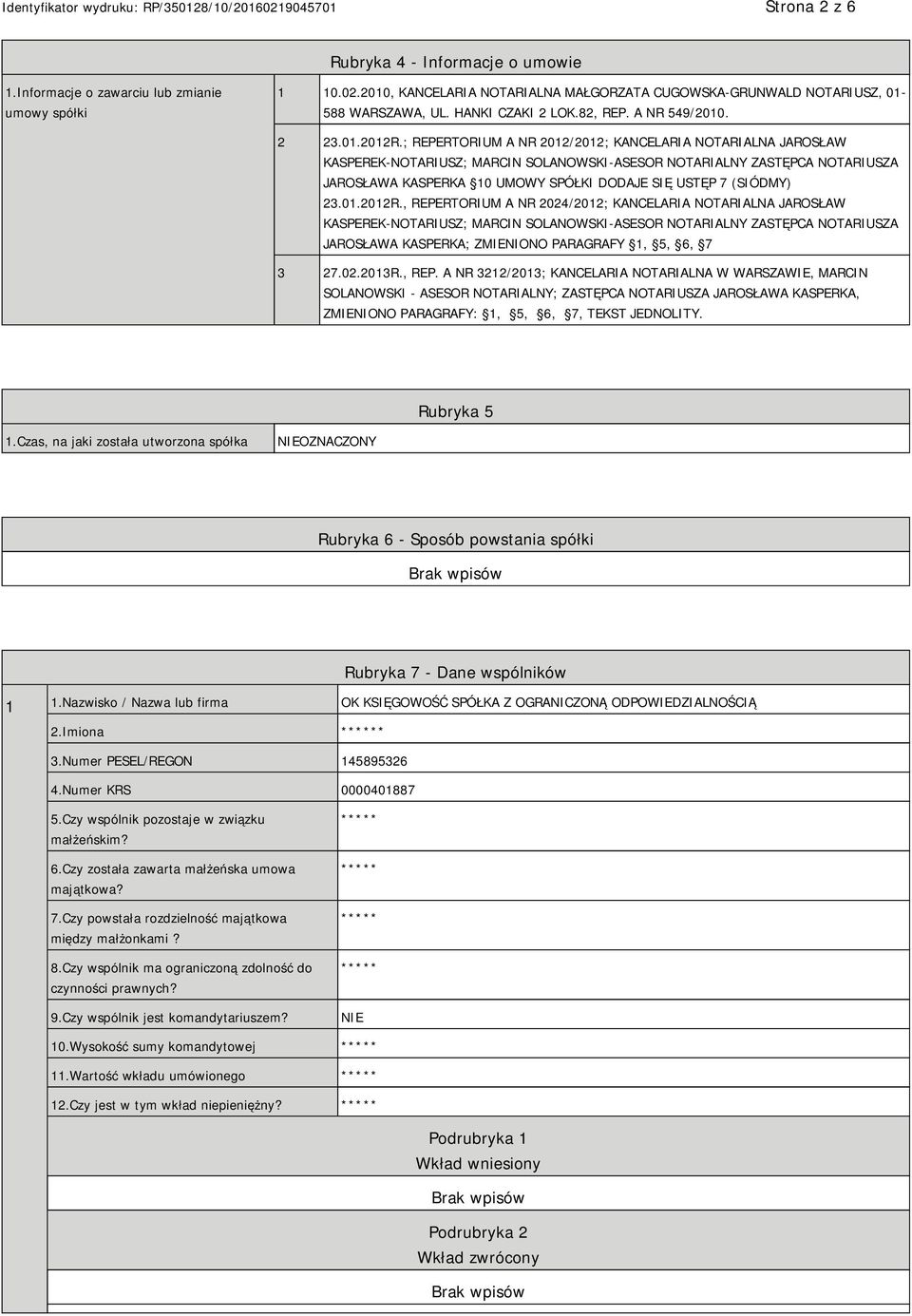 ; REPERTORIUM A NR 2012/2012; KANCELARIA NOTARIALNA JAROSŁAW KASPEREK-NOTARIUSZ; MARCIN SOLANOWSKI-ASESOR NOTARIALNY ZASTĘPCA NOTARIUSZA JAROSŁAWA KASPERKA 10 UMOWY SPÓŁKI DODAJE SIĘ USTĘP 7 (SIÓDMY)