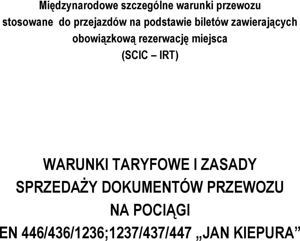 rezerwację miejsca (SCIC IRT) WARUNKI TARYFOWE I ZASADY