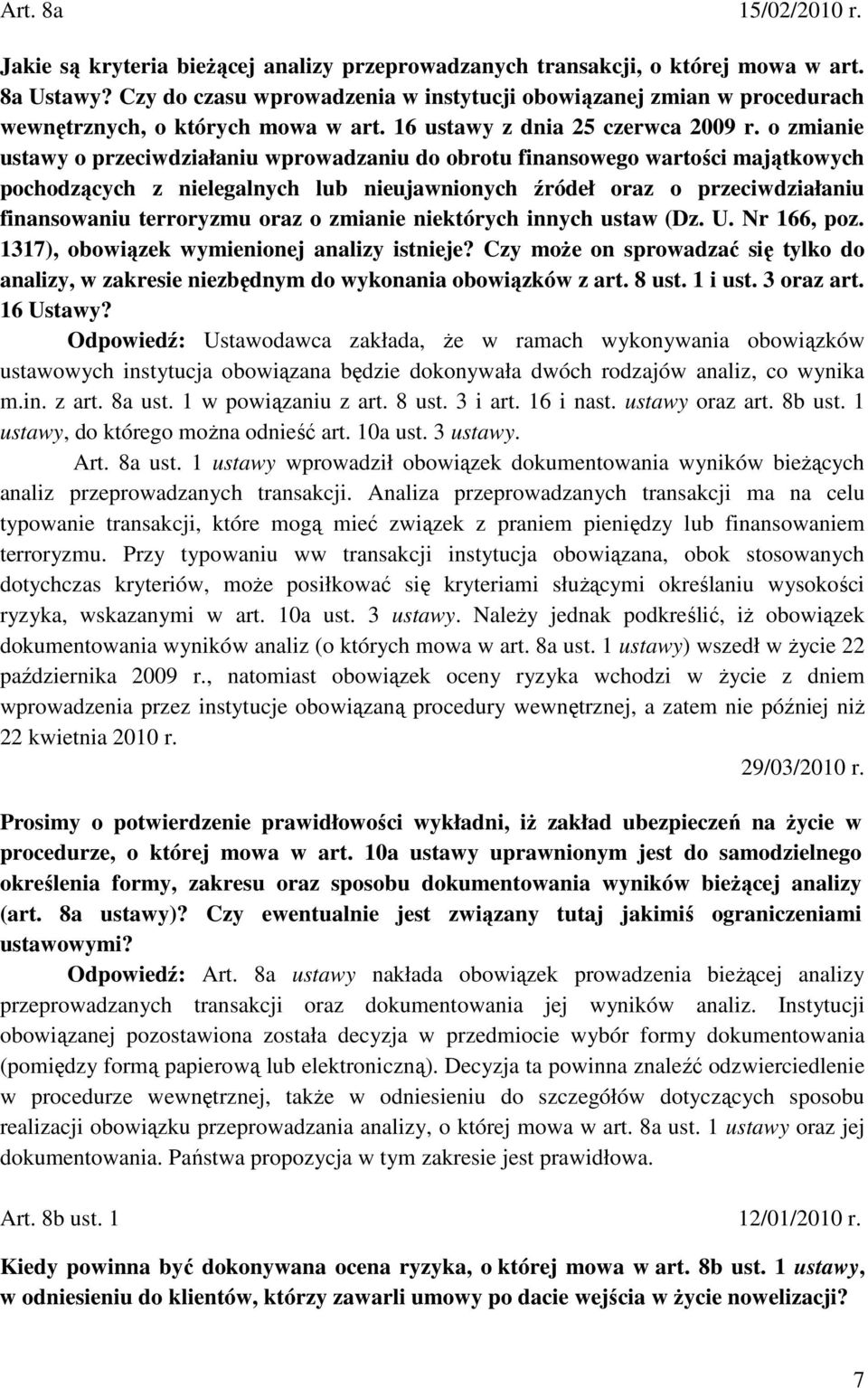 o zmianie ustawy o przeciwdziałaniu wprowadzaniu do obrotu finansowego wartości majątkowych pochodzących z nielegalnych lub nieujawnionych źródeł oraz o przeciwdziałaniu finansowaniu terroryzmu oraz