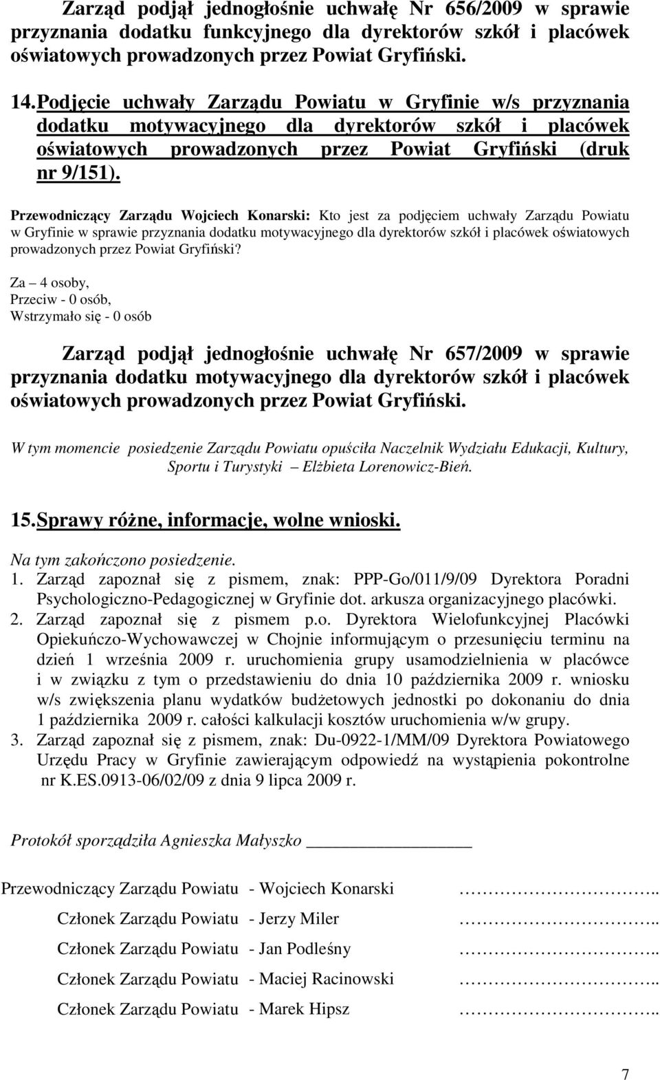 w Gryfinie w sprawie przyznania dodatku motywacyjnego dla dyrektorów szkół i placówek oświatowych prowadzonych przez Powiat Gryfiński?