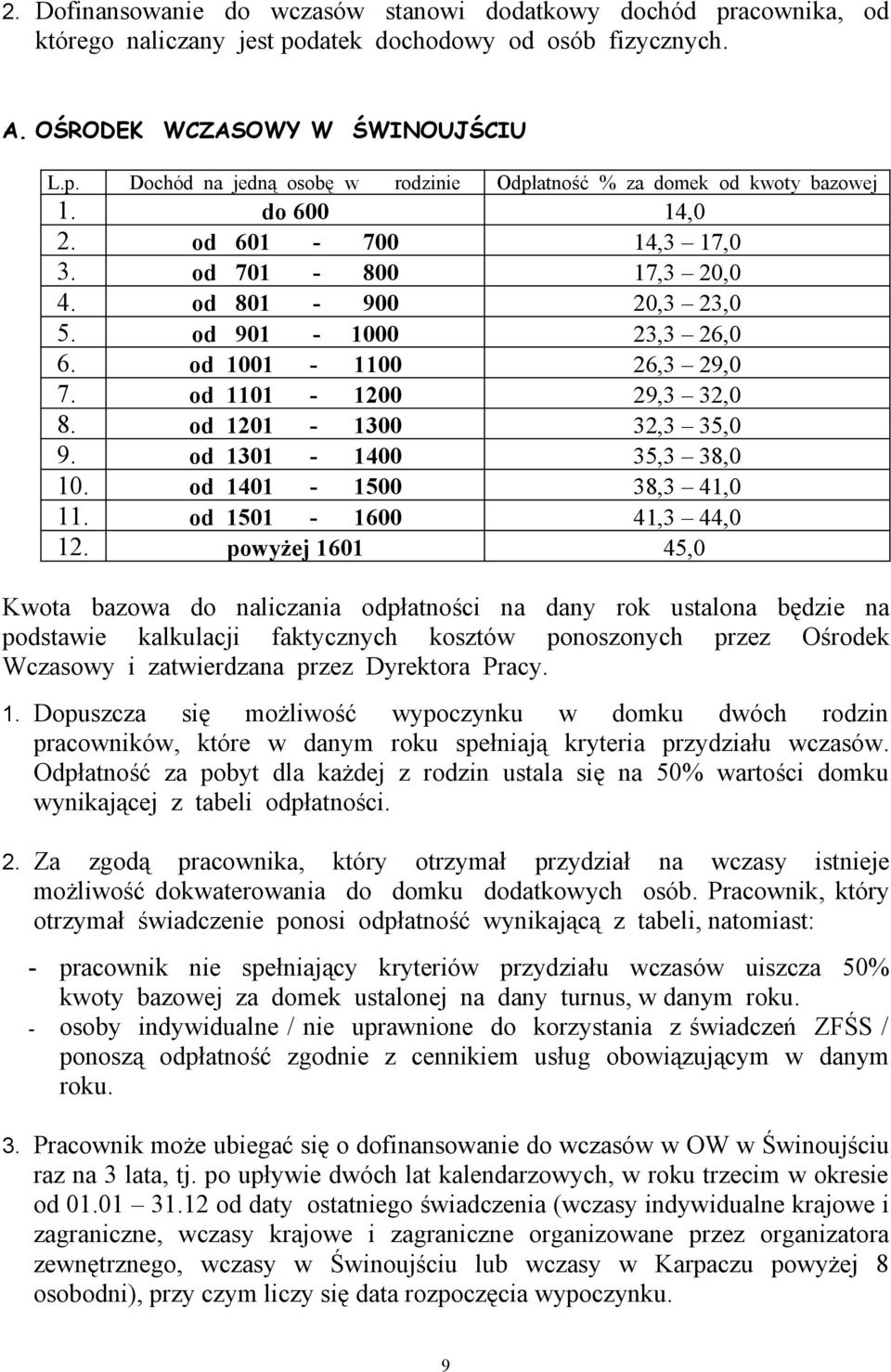 od 1301-1400 35,3 38,0 10. od 1401-1500 38,3 41,0 11. od 1501-1600 41,3 44,0 12.