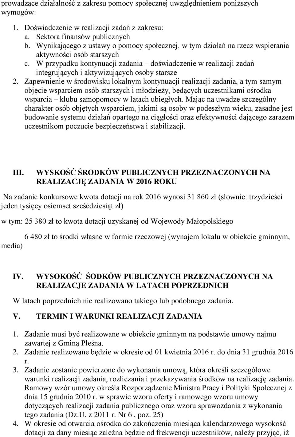 W przypadku kontynuacji zadania doświadczenie w realizacji zadań integrujących i aktywizujących osoby starsze 2.