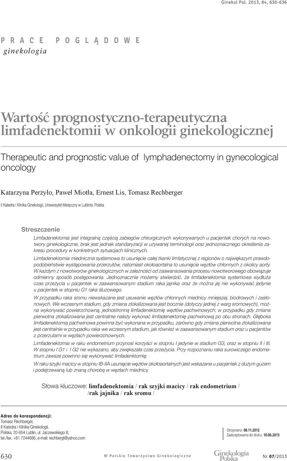 standaryzacji w używanej terminologii oraz jednoznacznego określenia zakresu procedury w konkretnych sytuacjach klinicznych.