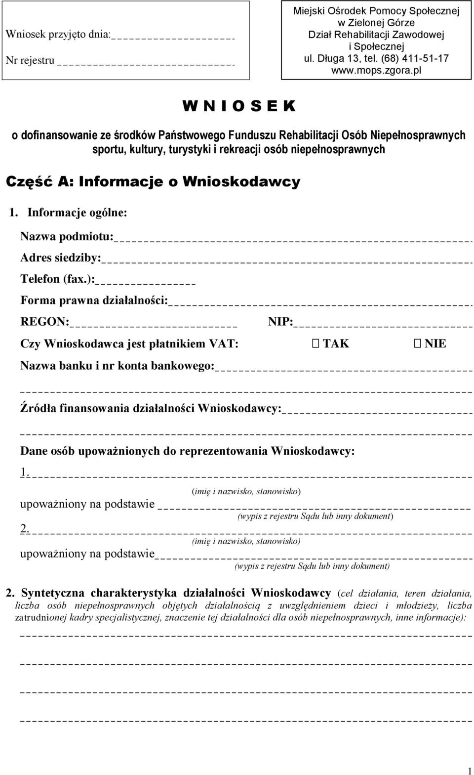 1. Informacje ogólne: Nazwa podmiotu: Adres siedziby: Telefon (fax.