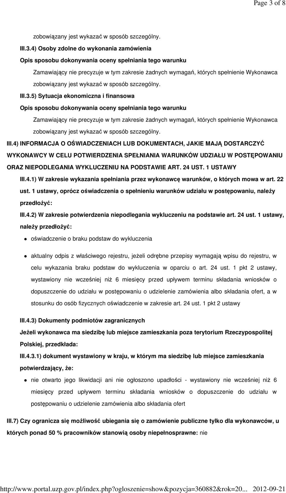 1 USTAWY III.4.1) W zakresie wykazania spełniania przez wykonawcę warunków, o których mowa w art. 22 ust.