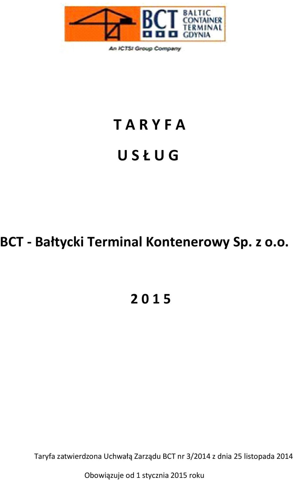 zatwierdzona Uchwałą Zarządu BCT nr 3/2014 z