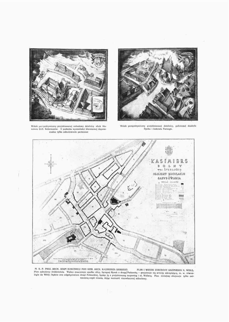 PROJ. ARCH. ADAM KUNCEW1CZ POD KIER. ARCH. KAZIMIERZA SASKIEGO. PLAN I WIDOKI ZABUDOWy KAZIMIERZA N WISŁĄ. Plan zabudowy śródmieścia.