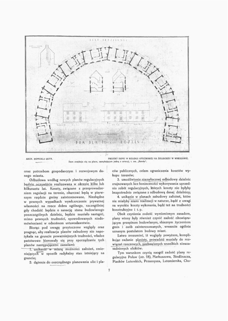 Koszty, związane z przeprowadzeniem regulacji na terenie, obarczać będą w pierwszym rzędzie gminy zainteresowane.