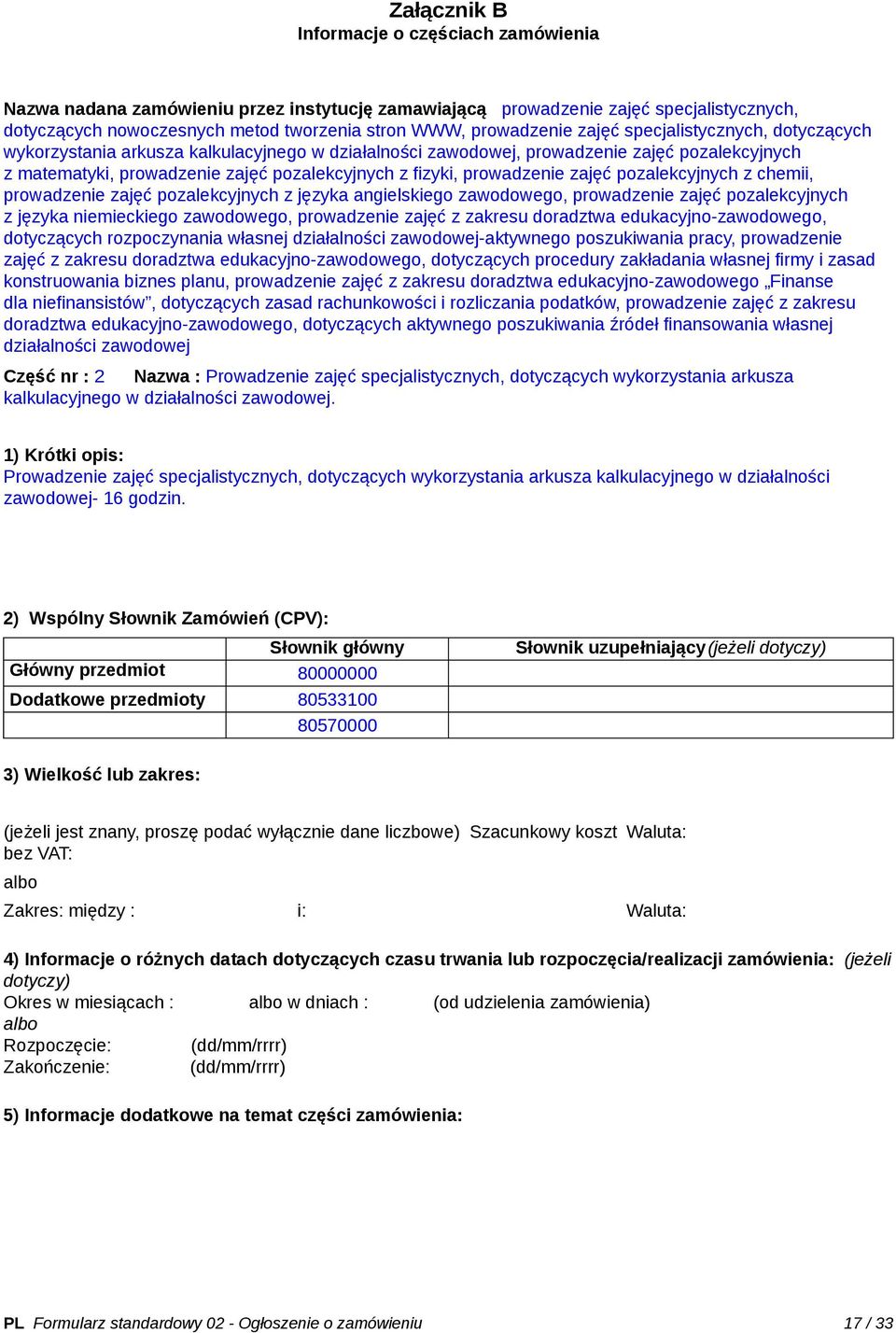 prowadzenie zajęć pozalekcyjnych z chemii, prowadzenie zajęć pozalekcyjnych z języka angielskiego zawodowego, prowadzenie zajęć pozalekcyjnych z języka niemieckiego zawodowego, prowadzenie zajęć z