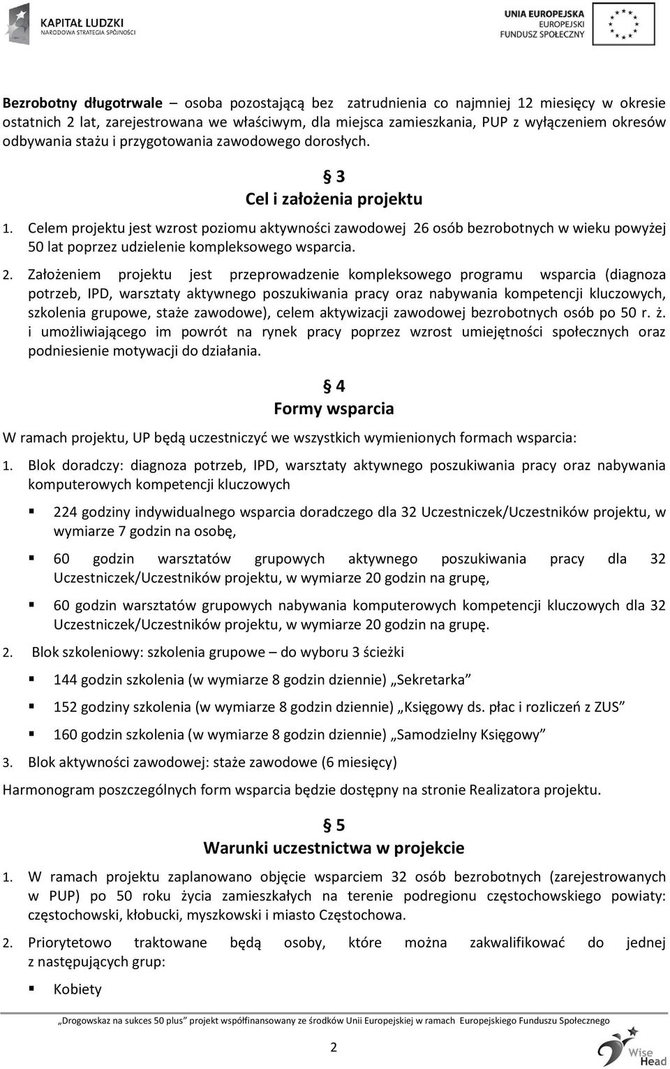 Celem projektu jest wzrost poziomu aktywności zawodowej 26