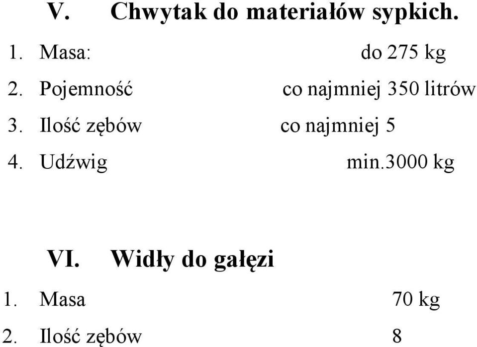 Pojemność co najmniej 350 litrów 3.