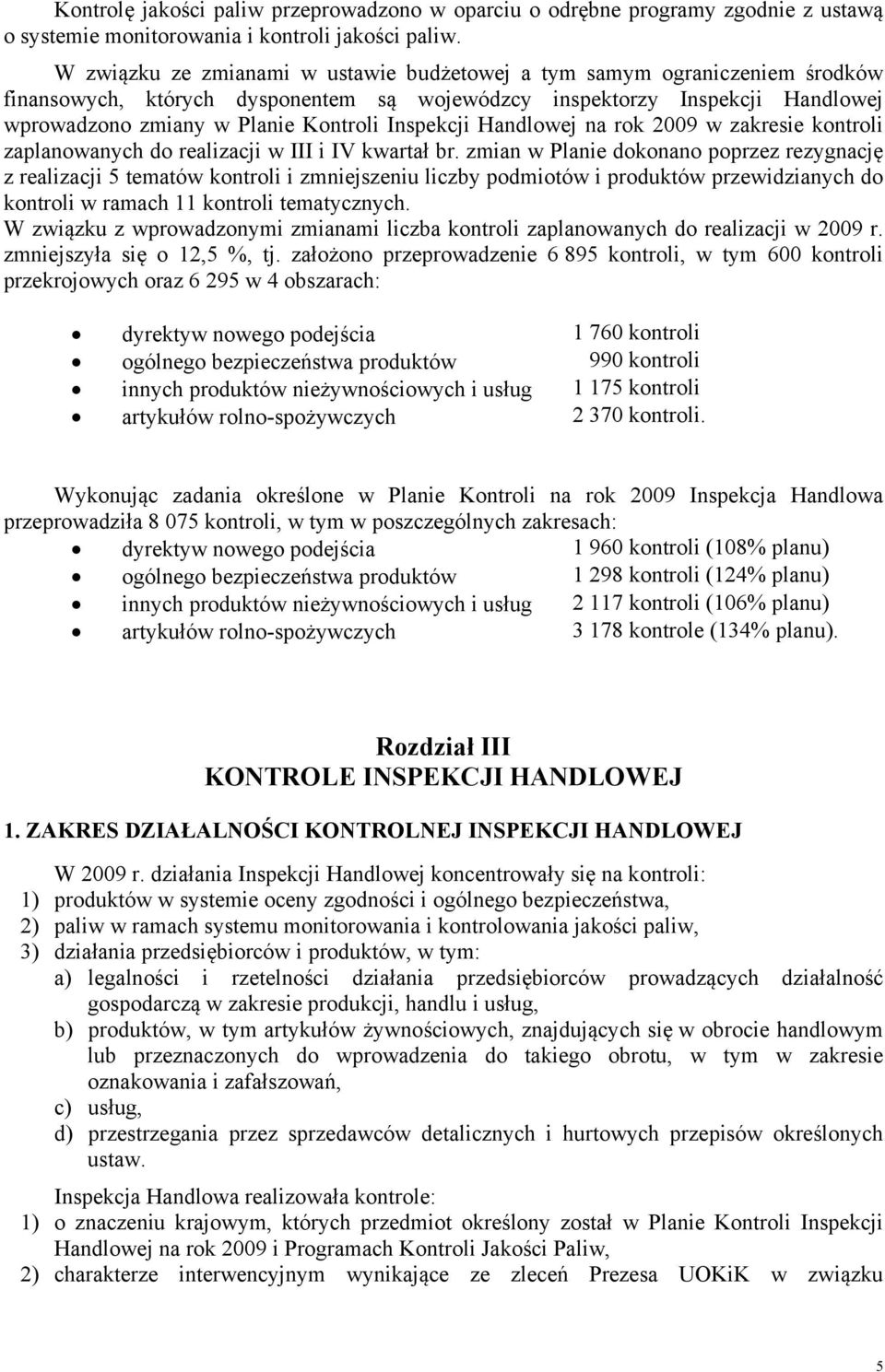 Inspekcji Handlowej na rok 2009 w zakresie kontroli zaplanowanych do realizacji w III i IV kwartał br.